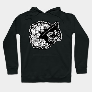 Goof Night Hoodie